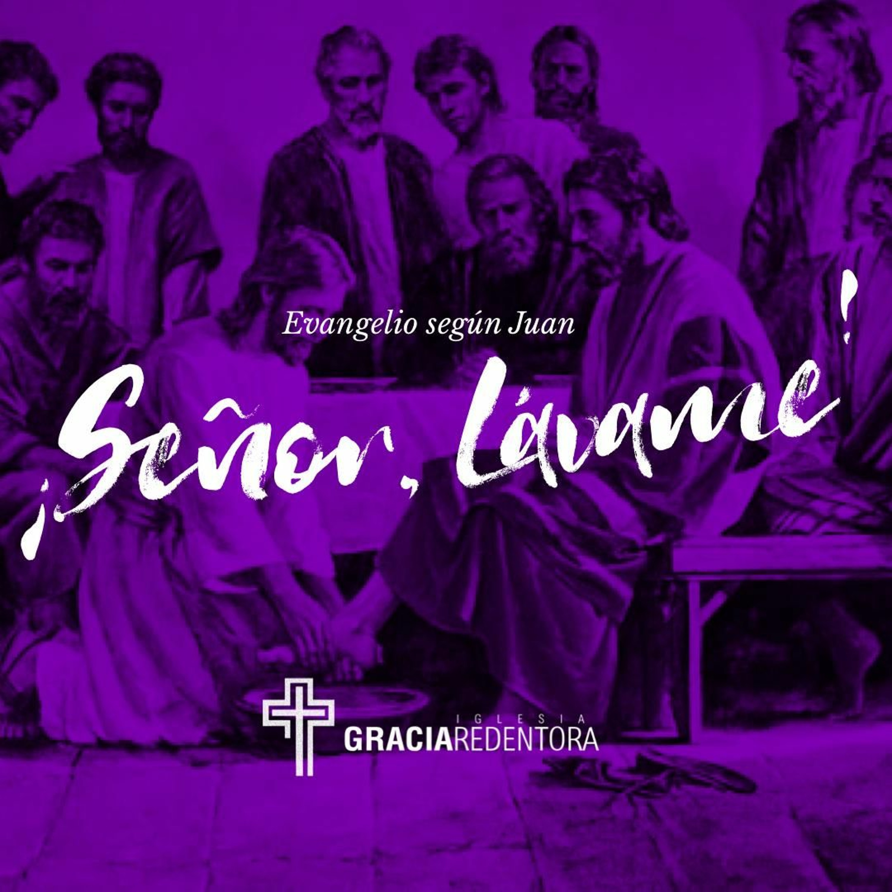 Señor, Lávame - Juan - 13.1 - 20