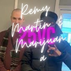 25.vc - Remy Martin & Marjiuana