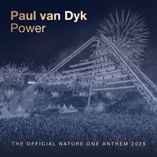 Paul Van Dyk - Power (The Official Nature One Anthem 2025) (Extended)