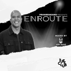 117. Progressions Enroute (Tuff Club) - Mixed by Arif Rajab
