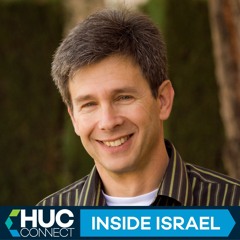 HUC Connect: Inside Israel with David Mendelsson