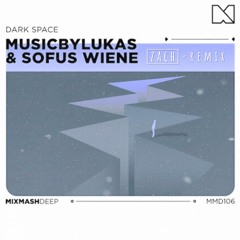 Dark Space - (Zach Remix)