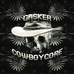 Gasker - Cowboycore
