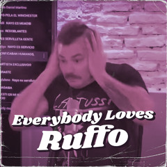 Everybody Loves Ruffo