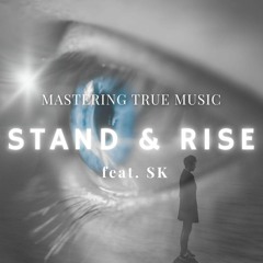 Stand And Rise MTM Feat. SK (Stefanie Kisamore)