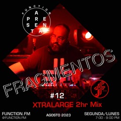 Xtralarge I Fragmentos #12 @function.fm