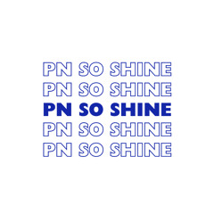 PN SO SHINE  jeen x joseph ( prod. Viroft Beatz )
