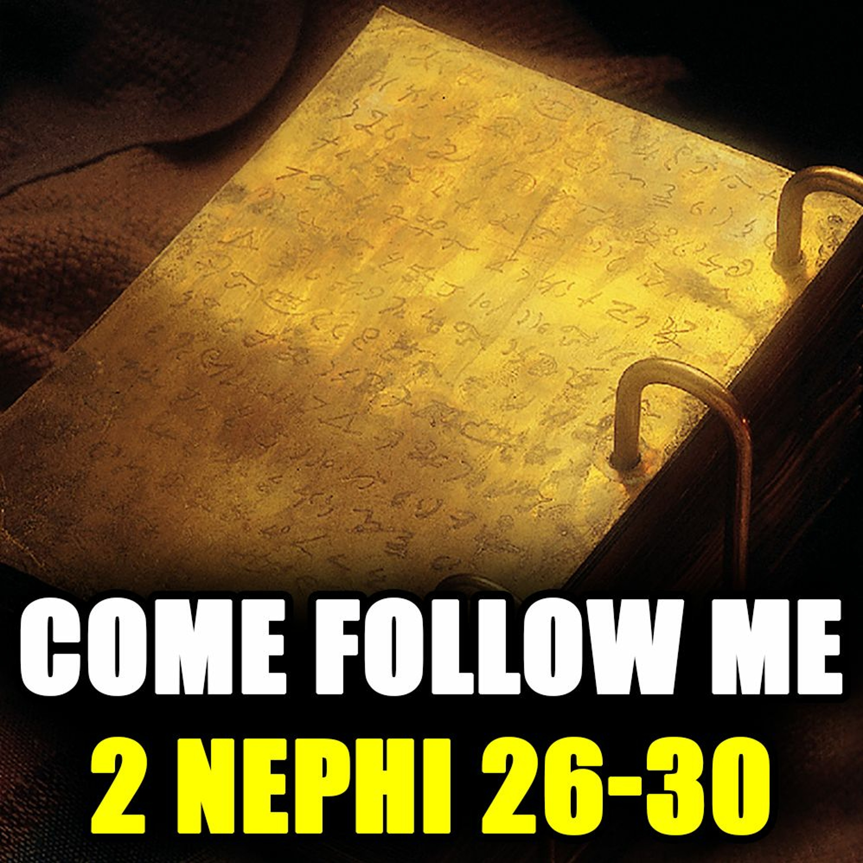 Come Follow Me Q&A for 2 Nephi 26-30 with Neal Rappleye