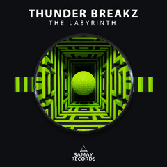 Thunder Breakz - The Labyrinth (Samay Records)