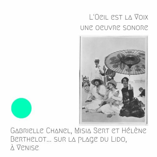 Stream CHANEL - Gabrielle Chanel, Misia Sert et Hélène Berthelot... sur la  plage du Lido, à Venise by L'Oeil est la Voix | Listen online for free on  SoundCloud