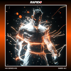 Rapido Mix Series #15 - Saeed Ali