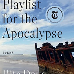 DOWNLOAD PDF 💓 Playlist for the Apocalypse: Poems by  Rita Dove [KINDLE PDF EBOOK EP