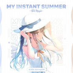 Ton Magie - My Instant Summer (Extended Mix) [StarlingEDM Release]
