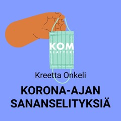 VOIMAVARA: Kreetta Onkelin korona-ajan sananselityksiä