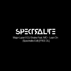 Major Lazer X DJ Snake Feat. MO - Lean On (Spectralite Edit) [FREE DL]