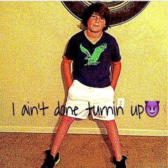 I AINT DONE TURNIN UP FREESTYLE PROD. FPS