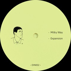 Premiere : D I N - Milky Way (DIN002)