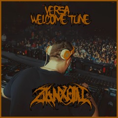 VERSA - WELCOME TUNE (ZENXOW VIP)