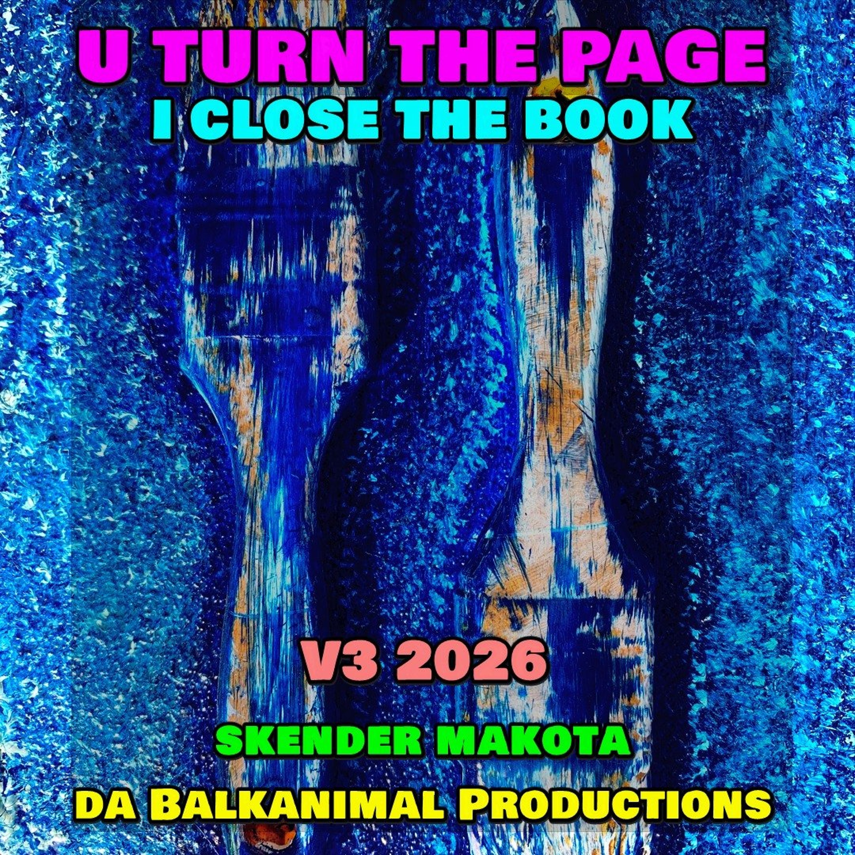 U Turn The Page I Close The Book - V3 Mix 2026 - Skender Makota daBalkanimal