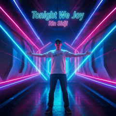 Tonight We Joy