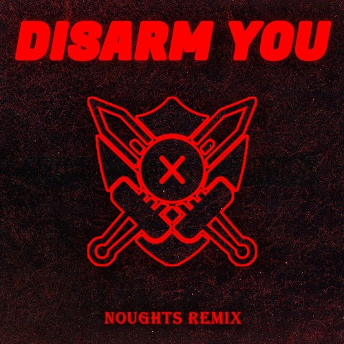 KASKADE - DISARM YOU (NOUGHTS REMIX)