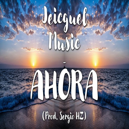 Jeicguel Music - Ahora (Audio Oficial)