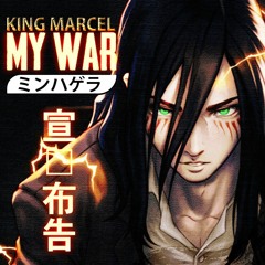 KING MARCEL - "MY WAR" (Feat. Reynes XLVII) [Produced By Jvst X]
