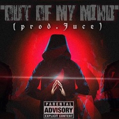 Asoe14//Out of your mind//Prod.juce