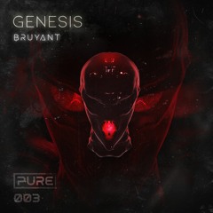 BRUYANT - Genesis [PURE-003]