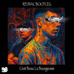 C'est Beau La Bourgeoisie ( Revival Bootleg )