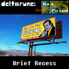 Brief Recess [Deltarune: The BAD Puppet