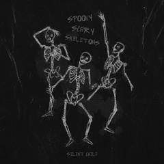 Silent Child - Spooky, Scary Skeletons