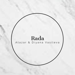 Atazar & Diyana Vasileva - Rada(Radio Edit)