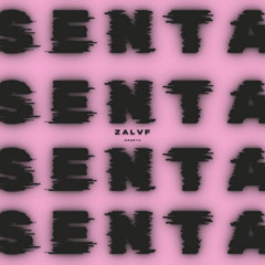 SENTA SENTA - ZALVF