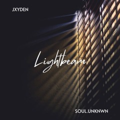 JXYDEN & soul.unknwn - Lightbeam