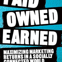 [Free] EBOOK 📧 Paid, Owned, Earned: Maximising Marketing Returns in a Socially Conne