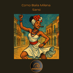 Sansi - Como Baila Milena Master 10 (RADIO EDIT)