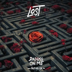 Lost (feat. Kaylan Arnold) [Drinks On Me Remix]
