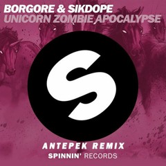 BORGORE & SIKDOPE - Unicorn Zombie Apocalypse (Antepek Remix)