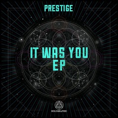 Prestige - It Was You [Premiere]