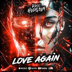 Rossi Hodgson - Love Again (Bounce Remix)