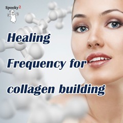 Frequency for Collagen BuildingHealing  - Spooky2 Rife Frequency Healing