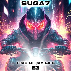 Suga7 - Time Of My Life