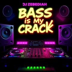 Bass is My Crack.mp3