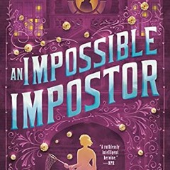 An Impossible Impostor, A Veronica Speedwell Mystery Book 7# +E-reader$