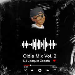 Oldie Mix 2 By DJ Joaquin Zapata