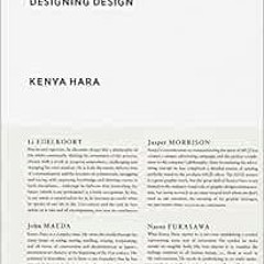 GET [KINDLE PDF EBOOK EPUB] Designing Design by Kenya Hara 📰