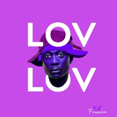 LOV LOV - Fik Fameica