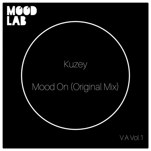 Stream Kuzey - Mood On (Original Mix) by Mood Lab Switzerland | Listen  online for free on SoundCloud