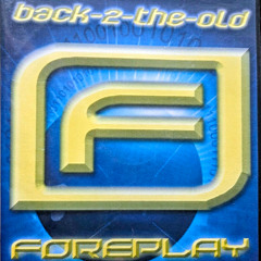 Back to the old Foreplay @ Klub DNA